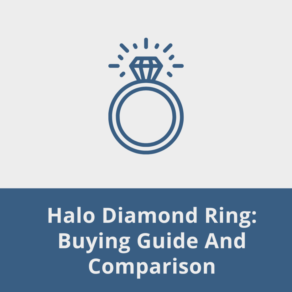 Halo Diamond Ring: Buying Guide And Comparison